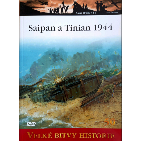 Velké bitvy historie - Saipan a Tinian 1944 Velké bitvy historie - Saipan a Tinian 1944
